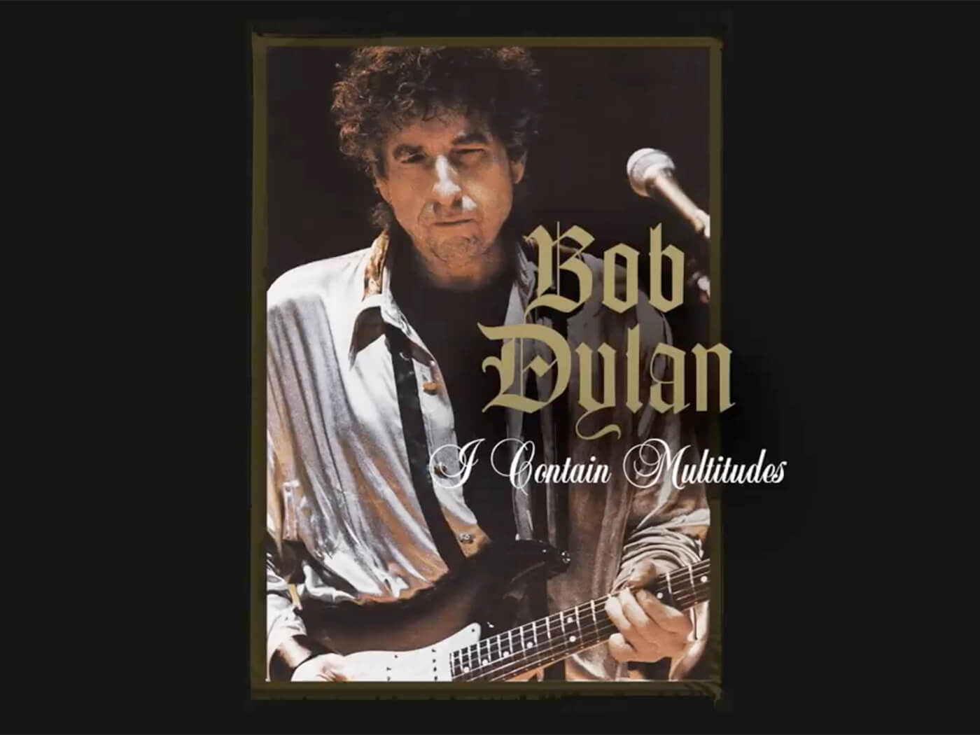 Hear another new Bob Dylan song, “I Contain Multitudes”