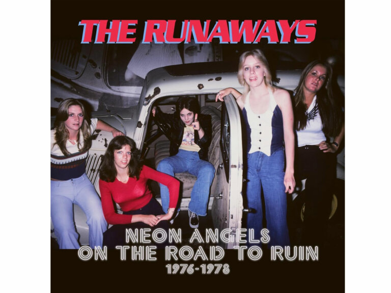 The Runaways – Neon Angels On The Road To Ruin 1976–1978