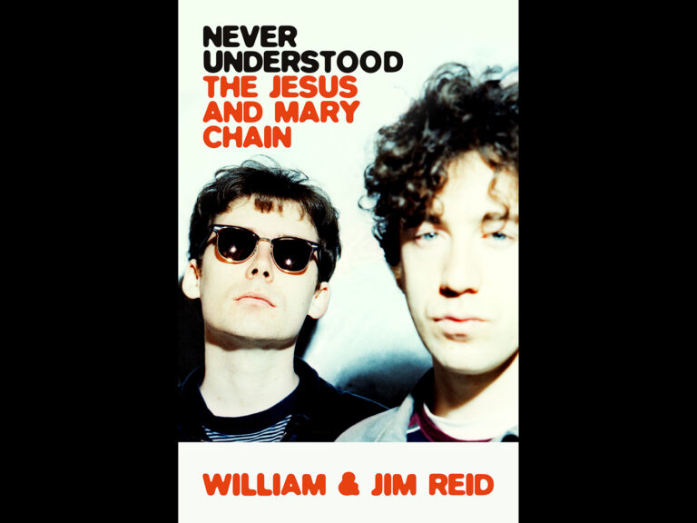 The Jesus And Mary Chain announce memoir, Never Understood